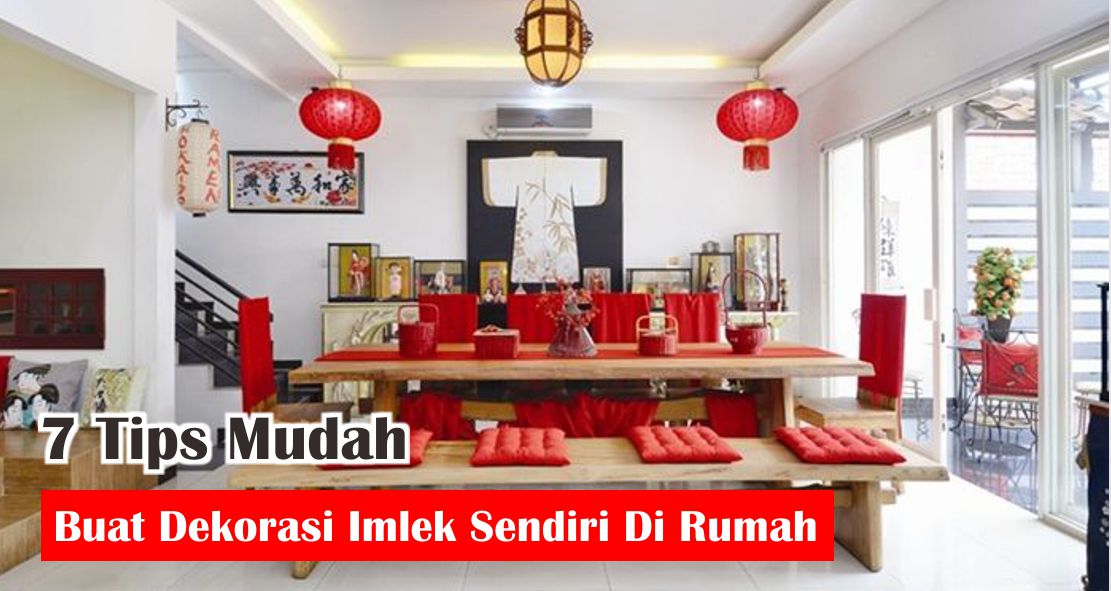 7 Tips Mudah Buat Dekorasi Imlek Sendiri Di Rumah