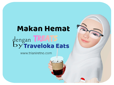 Makan Hemat dengan Treats by Traveloka Eats