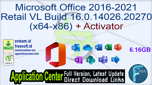 Microsoft Office 2016-2021 Retail VL Build 16.0.14026.20270 (x64-x86) + Activator_ ZcTeam.id