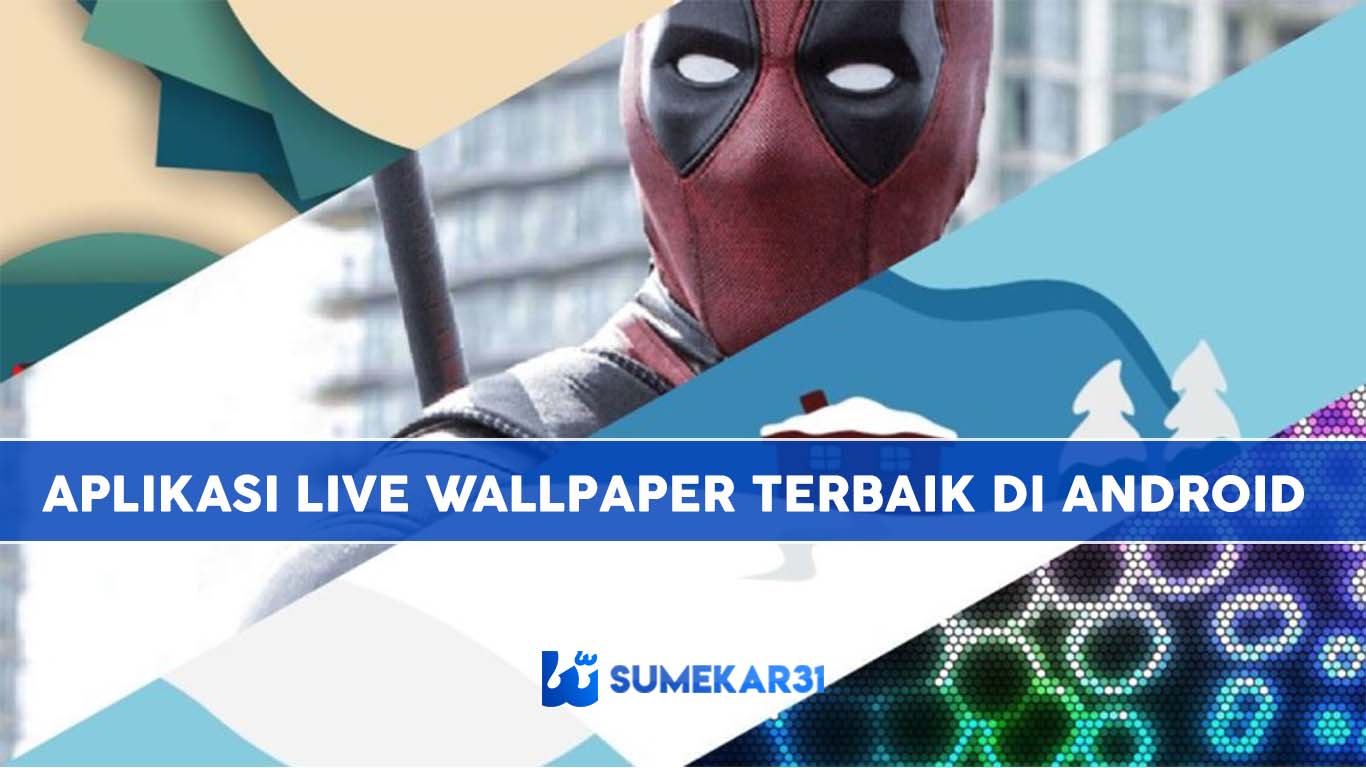 10 Aplikasi Live Wallpaper Terbaik untuk Android 2020 - Sumekar31