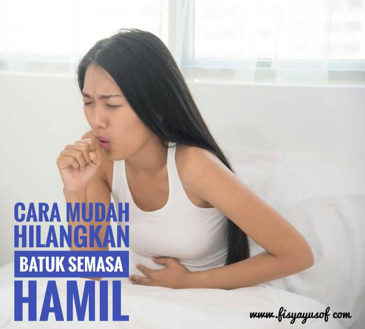 Cara Mudah Hilangkan Batuk Semasa Hamil