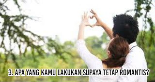 Apa yang kamu lakukan supaya tetap romantis?