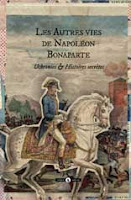 Les autres vies de Napoléon Bonaparte
