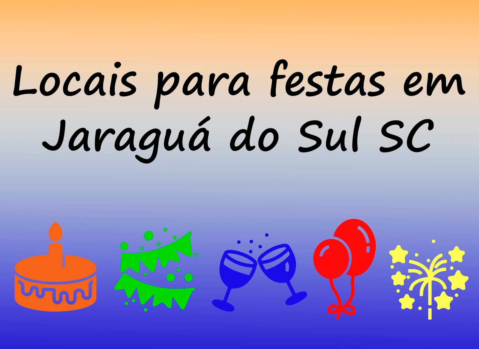 LOCAIS PARA FESTAS EM JARAGUÁ DO SUL SC