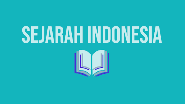 Soal Latihan Sejarah Indonesia Kelas 11 Semester 1 & 2 Beserta Jawabannya