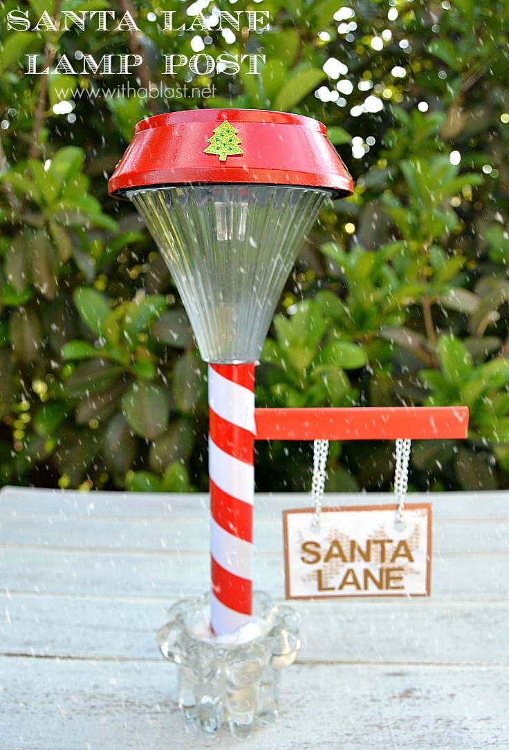 Santa Lane Lamp Post ~ Adorably cute Solar light Lamp Post, which I had changed up a bit and used what I had on hand ~ very easy and simple craft ! {Pinterest pin success!} #Christmas #ChrismasSign www.withablast.net