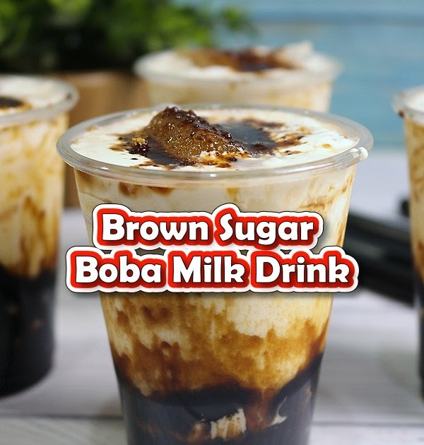 Brown Sugar Boba Milk Tea Drink Recipe