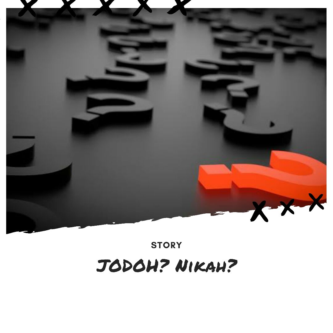 Takdir Tuhan Tentang Jodoh - Jodoh pasti ketemu | Rahasia Jodoh