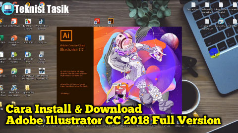 Cara Install & Download Adobe Illustrator CC 2018 v22.1.0.312 Full Version