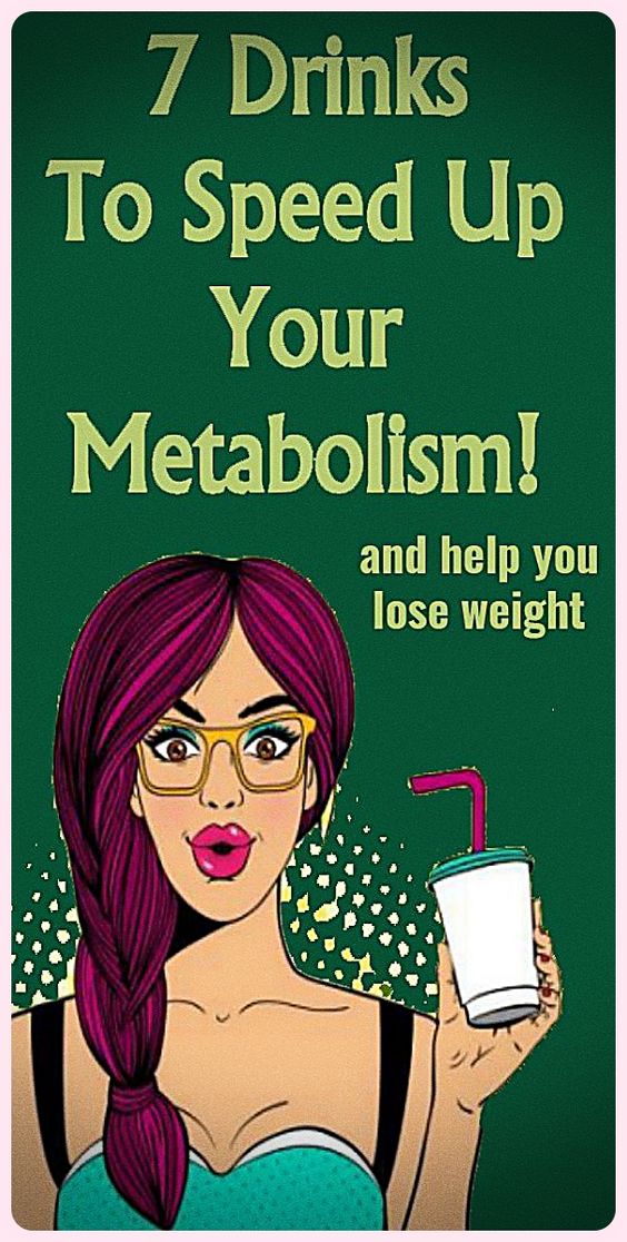 7 Drinks To Speed Up Your Metabolism And Help You Burn Fat wellness days