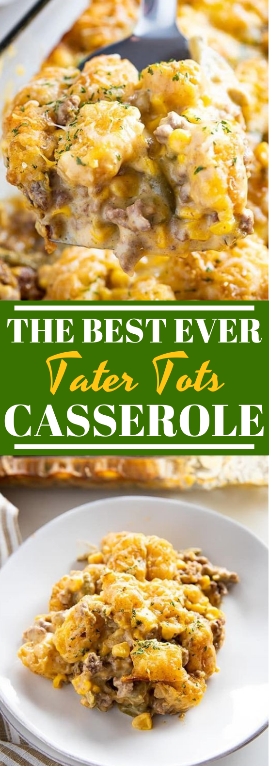 Best Ever Tater Tot Casserole #dinner #comfortfood