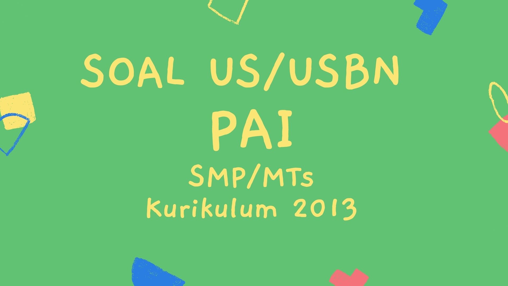 Soal US/USBN Pendidikan Agama Islam (PAI) SMP/MTs FourSobang