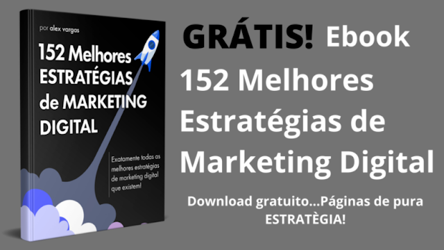 baixe esse E-Book Grátis com 152 Melhores estratégias de Marketing digital