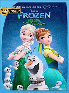 Frozen: Fiebre Congelada (2015) HD [1080p] Latino [GoogleDrive] SXGO