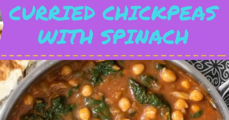 Curried Chickpeas with spinach