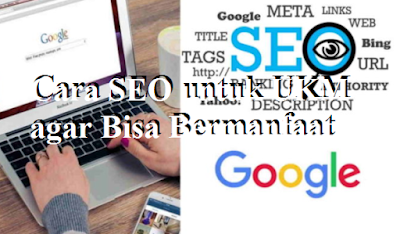 Cara SEO untuk UKM agar Bisa Bermanfaat Cara SEO untuk UKM agar Bisa Bermanfaat
