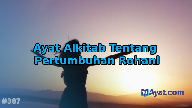 12%2BAyat%2BAlkitab%2BTentang%2BPertumbuhan%2BRohani