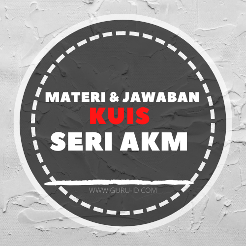 Jawaban Kuis Guru Belajar Seri Akm Info Pendidikan Terbaru