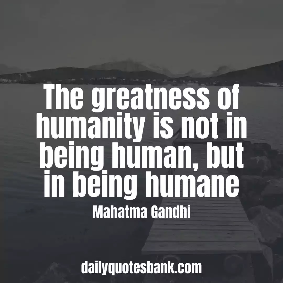 Mahatma Gandhi Quotes That Will Connect Into Peace
