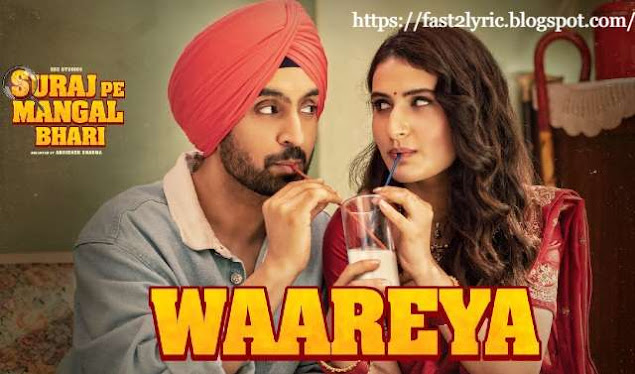 Waareya Lyrics In Hindi - Javed Mohsin | Diljit Dosanjh ( Suraj Pe Mangal Bhari)