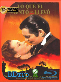Lo que el viento se llevó (1939) BDRIP 1080p Latino [GoogleDrive] SXGO
