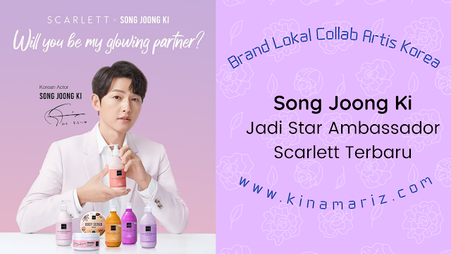 Song Joong Ki Jadi Star Ambassador Scarlett Terbaru, Produk Lokal Collab Artis Korea