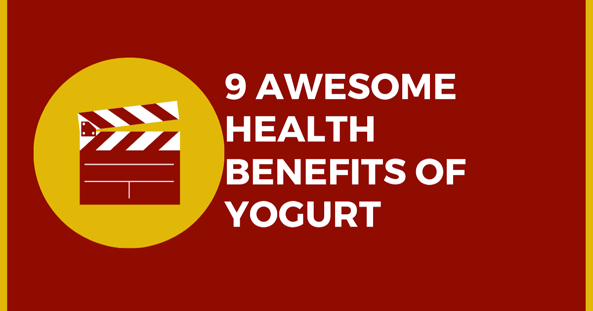 9 Awesome Health Benefits of Yogurt