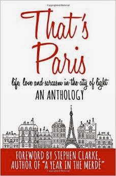 French Village Diaries book review That's Paris an Anthology of Life, Love and Sarcasm in the City of Light