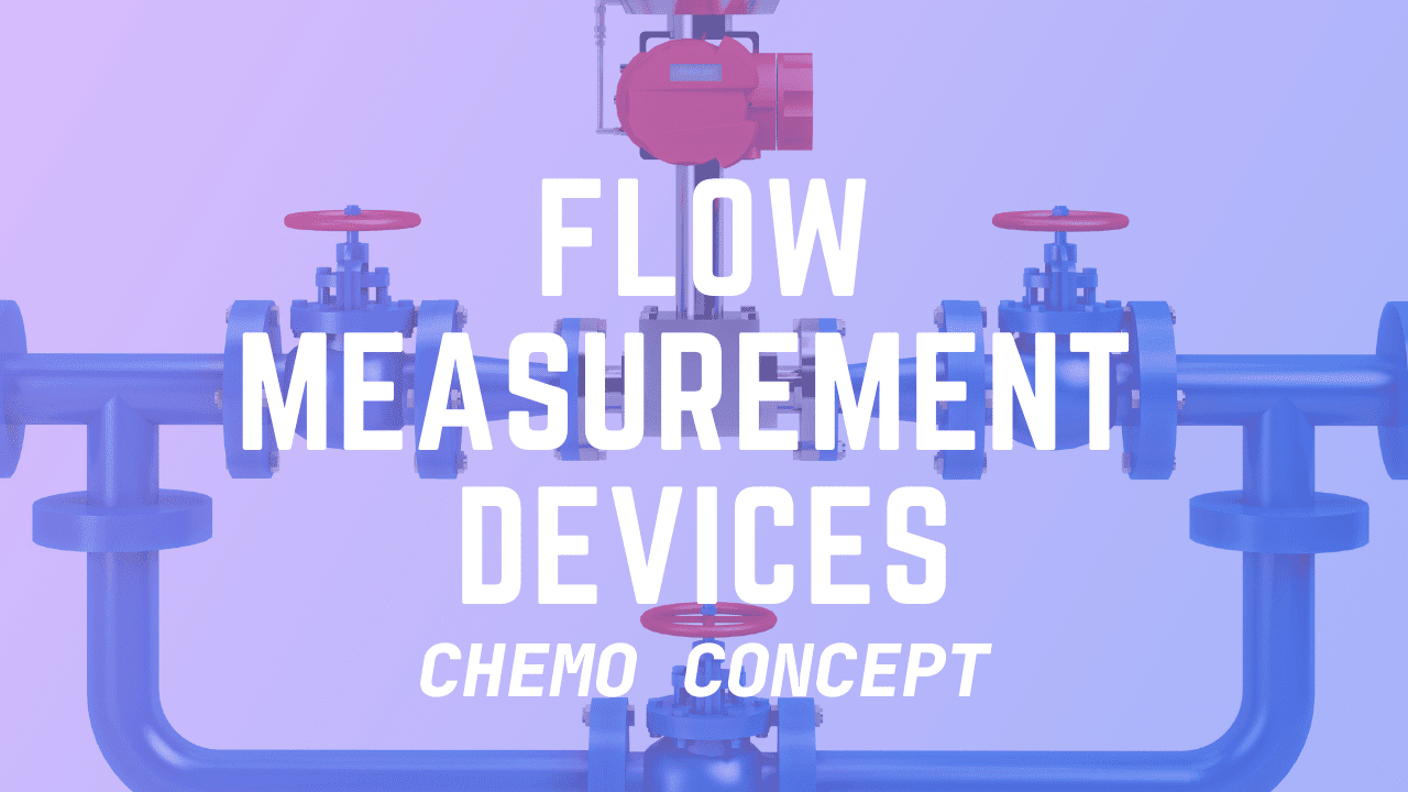 Flow Measurement Equipments and Techniques Fluid Mechanics Chemo