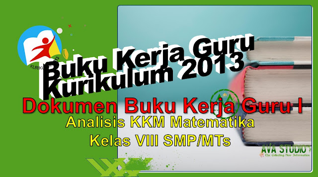 Analisis Kkm Matematika Kelas Viii Smp Mts Kurikulum 2013 Semester Ganjil Dan Genap