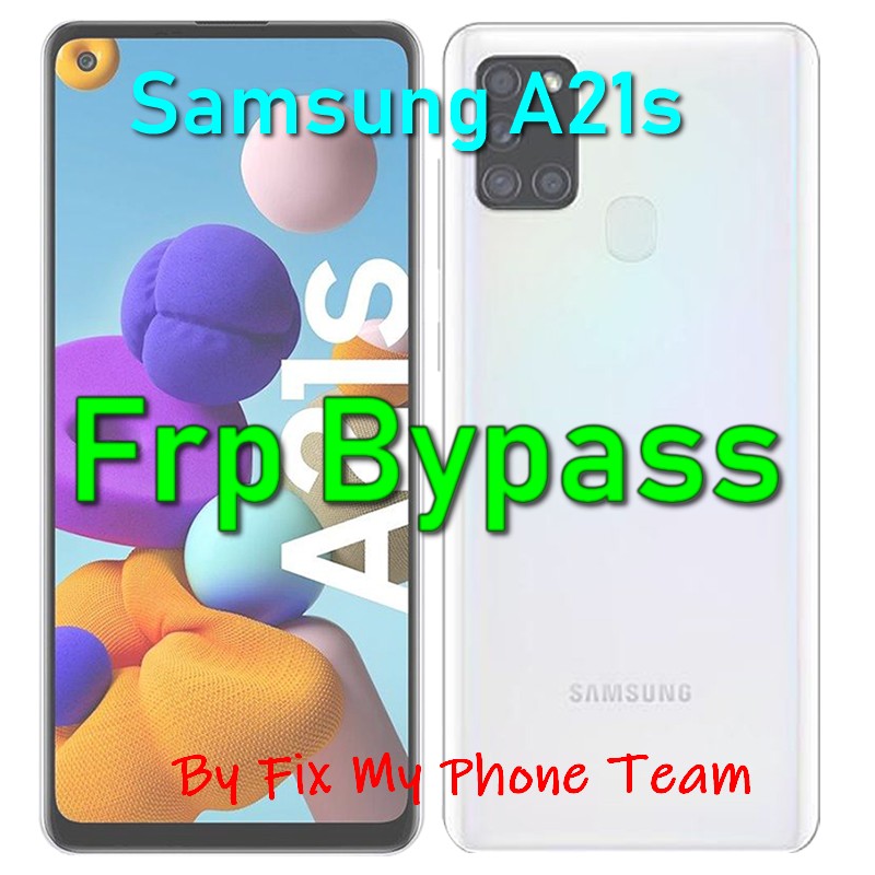 FRP Bypass - Samsung A21s Google Account Unlocked (Done) - Fix My Phone