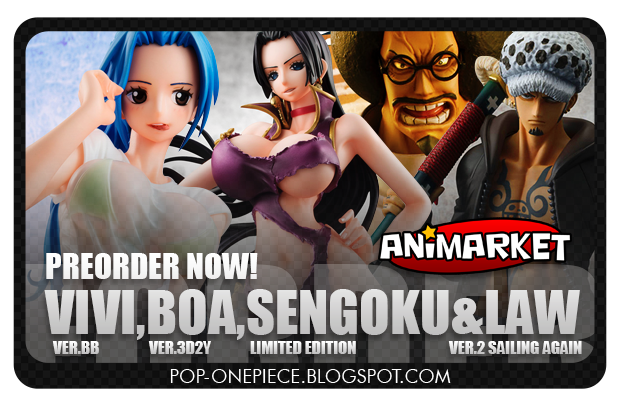 Animarket Preorders: Vivi, Boa, Sengoku & Law!