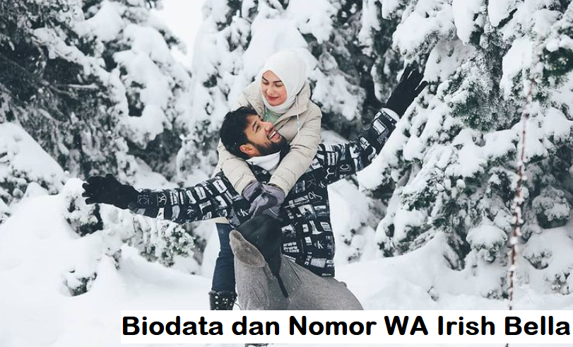 Biodata dan Nomor WA Irish Bella yang Asli NADAGITAR Biodata dan Nomor WA Irish Bella yang Asli NADAGITAR