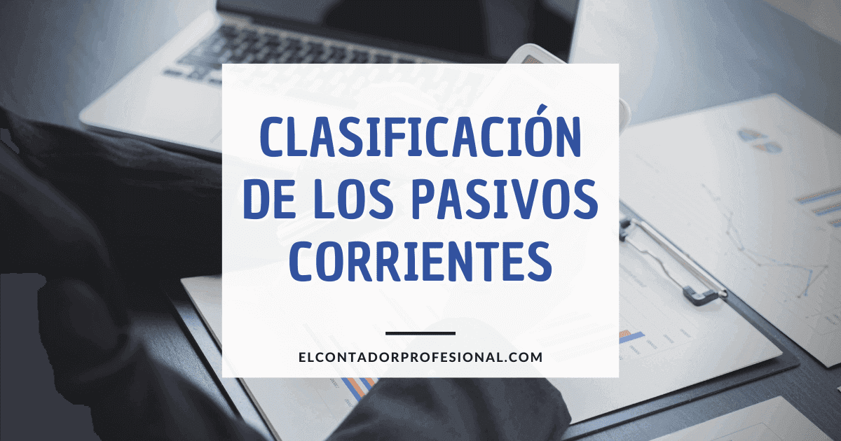 clasificación de los pasivos corrientes