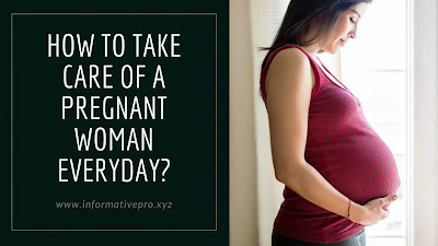HOW TO TAKE CARE OF PREGNANCY