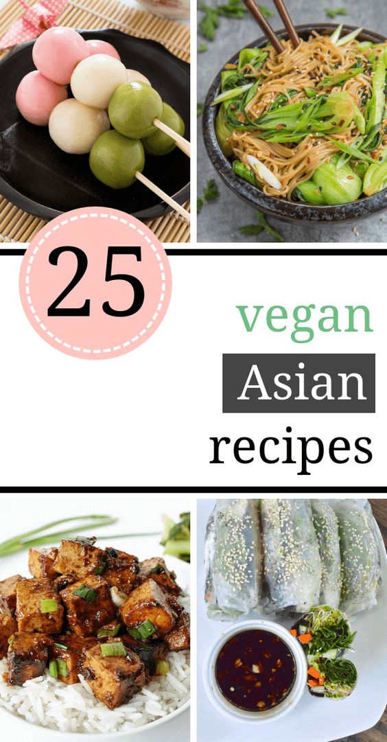 25 Vegan Asian Recipes That Will Make You Feel Like You Are in Asia