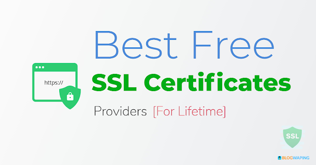 Best Free SSL Certificate Providers For Lifetime Best Free SSL Certificate Providers For Lifetime