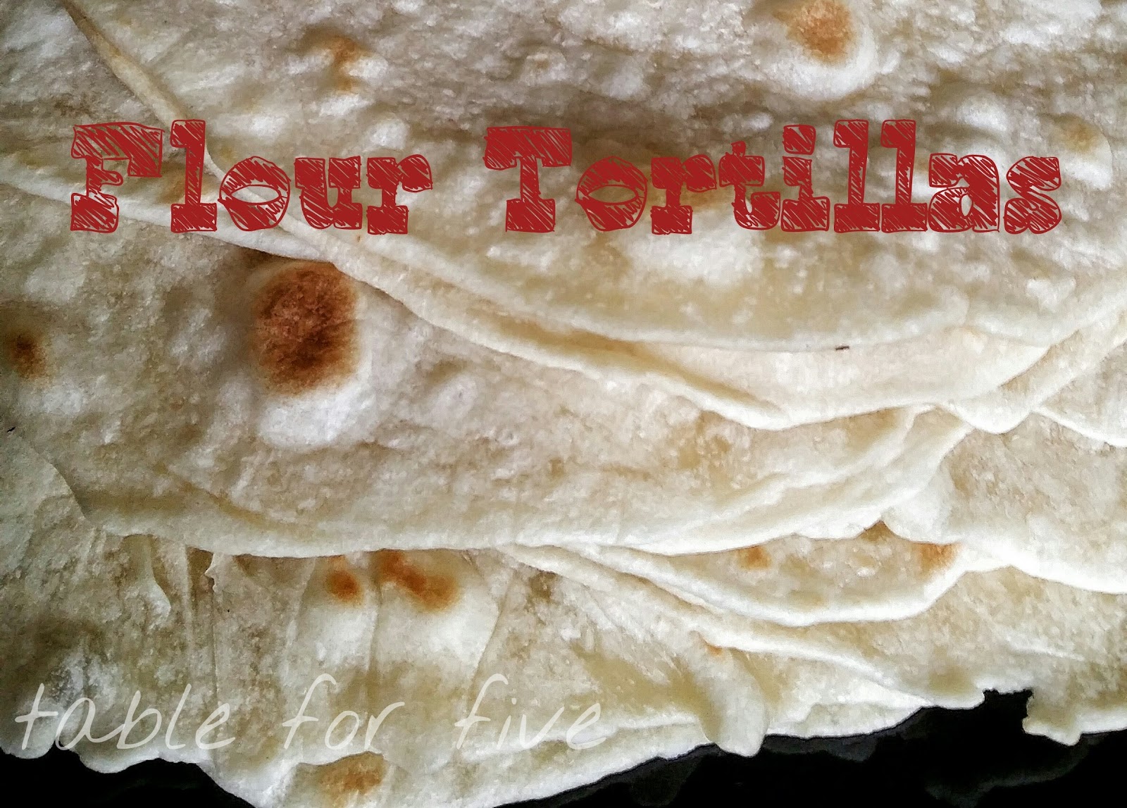 Flat Bread Tortilla Recipe