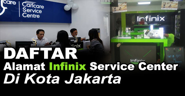 infinix center, hp infinix, hp infinix jakarta, alamat toko resmi hp infinix jakarta, alamat infinix center jakarta, alamat service resmi hp infinix jakarta, alamat service center hp infinix di jakarta, toko resmi hp infinix di jakarta, daftar alamat service center resmi hp infinix di jakarta