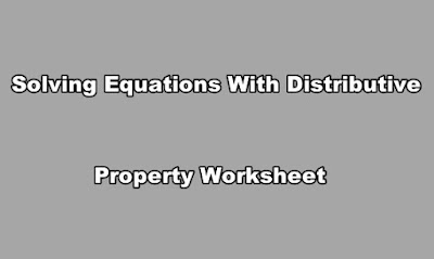 Solving Equations With Distributive Property Worksheet - exercice pdf