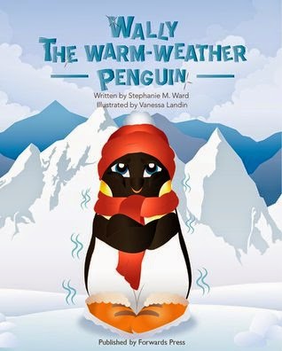 The Eclectic Reader: Wally the Warm-Weather Penguin by Stephanie M
