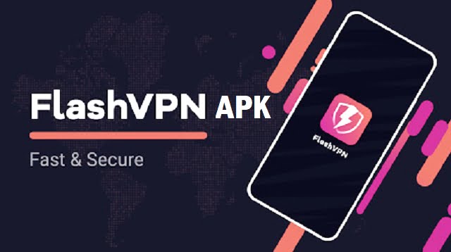 Flash VPN Apk