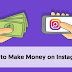How To Earn Money From Instagram In Hindi - जानिये - Instagram Se Paise Kaise Kamaye ?