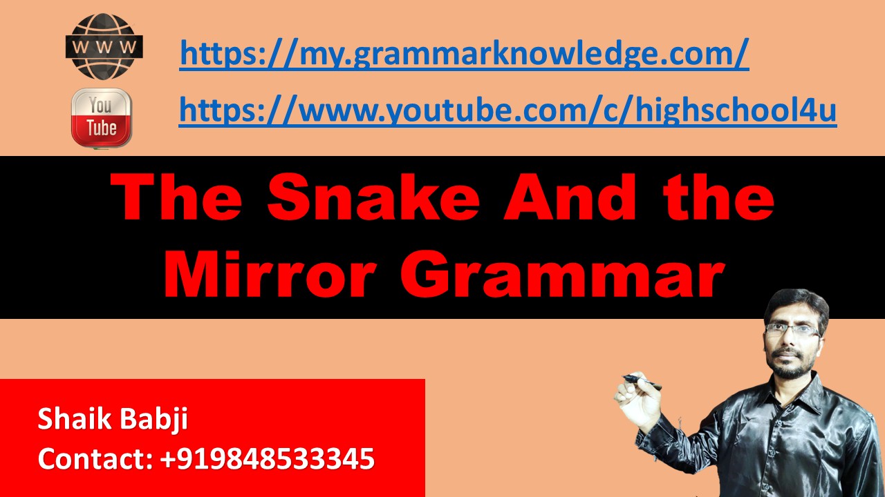 The Snake And the mirror Grammar Part Class 9 English Learn English