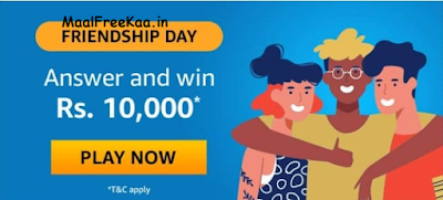 Amazon Friendship Day Quiz Answers – Win ₹10,000 Amazon Friendship Day Quiz Answers – Win ₹10,000