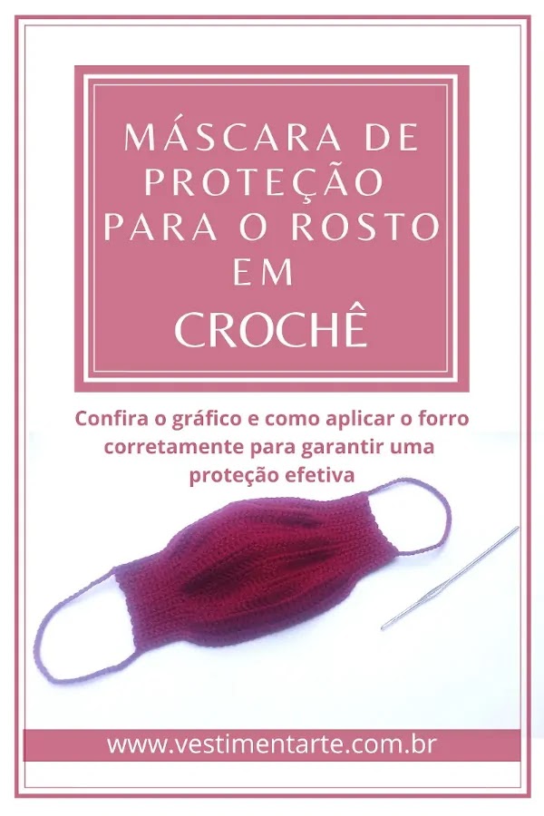 Máscara de proteção pro rosto em crochê - gráfico e como forrar para garantir sua eficácia