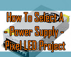 Selecting the power supply for Pixel LED