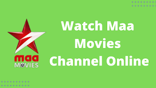 Watch Maa Movies Channel Online