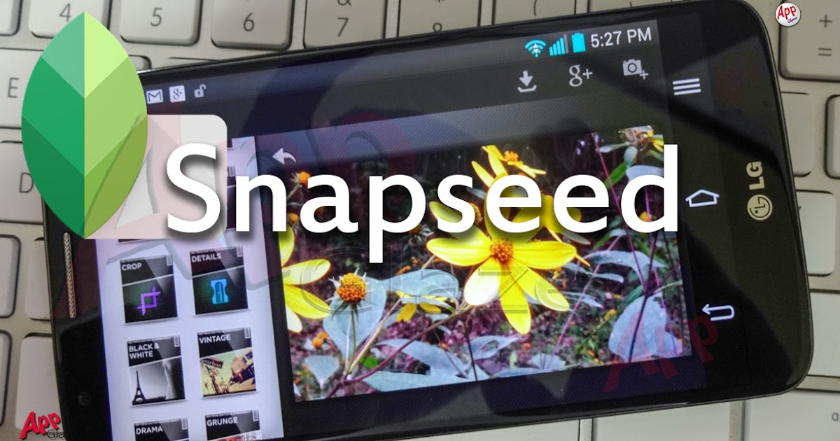 snapseed for mac 2016 snapseed for mac 2016