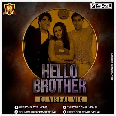 Hello Brother – DJ Vishal Mix